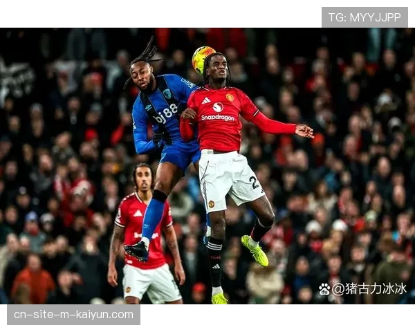 伯恩茅斯进攻端多点开花，索兰克比林双核驱动效果显著